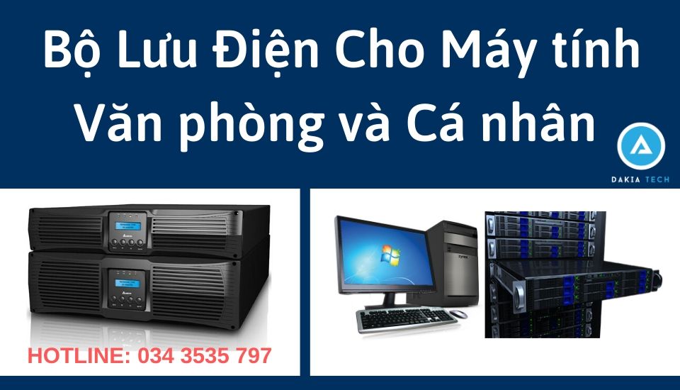 DAKIA TECH cung cấp Bộ Lưu Điện cho máy tính