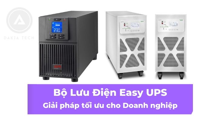 Bộ Lưu Điện Easy UPS - Giải pháp lưu điện tối ưu