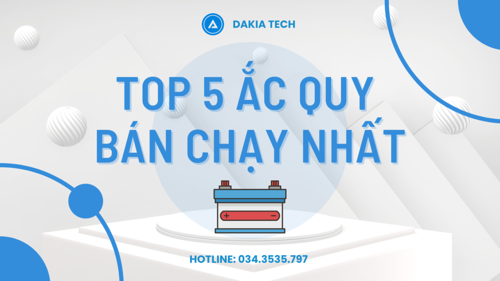 Top 5 Ắc Quy Bán Chạy Nhất Hiện Nay