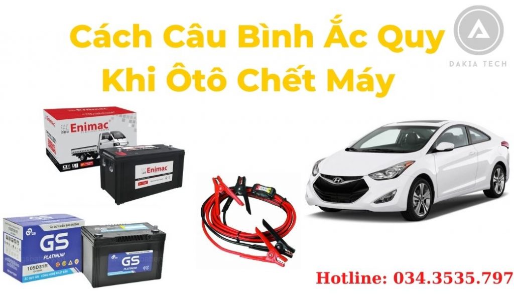 Cách Câu Bình Ắc Quy Khi Ôtô Chết Máy