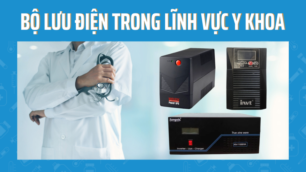 Bộ lưu điện trong lĩnh vực y khoa