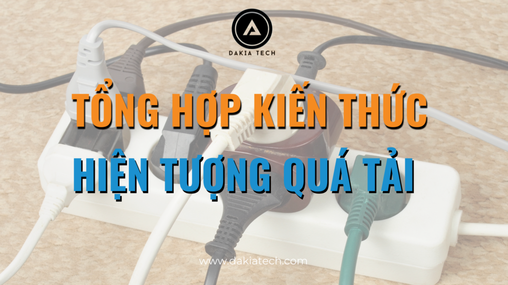 Tổng hợp kiến thức hiện tượng quá tải