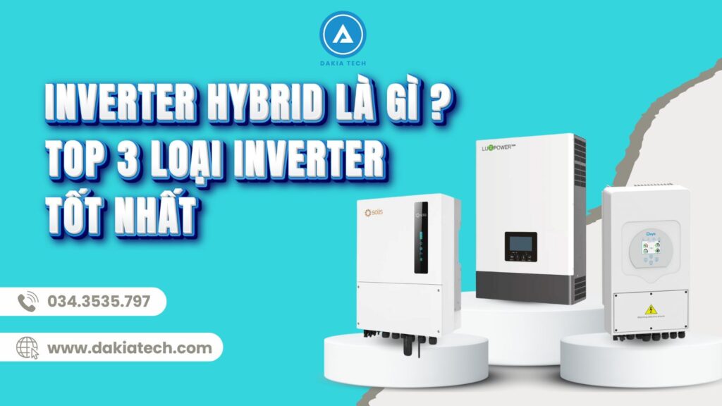 Inverter Hybrid là gì? TOP 3 loại Inverter Hybrid tốt nhất 1