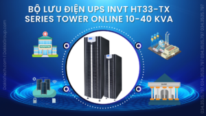 BỘ LƯU ĐIỆN UPS INVT HT33-TX Series Tower Online 10-40 kVA