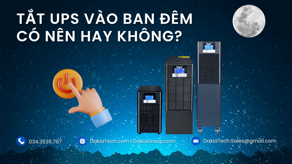 Tắt UPS vào ban đêm - có nên hay không