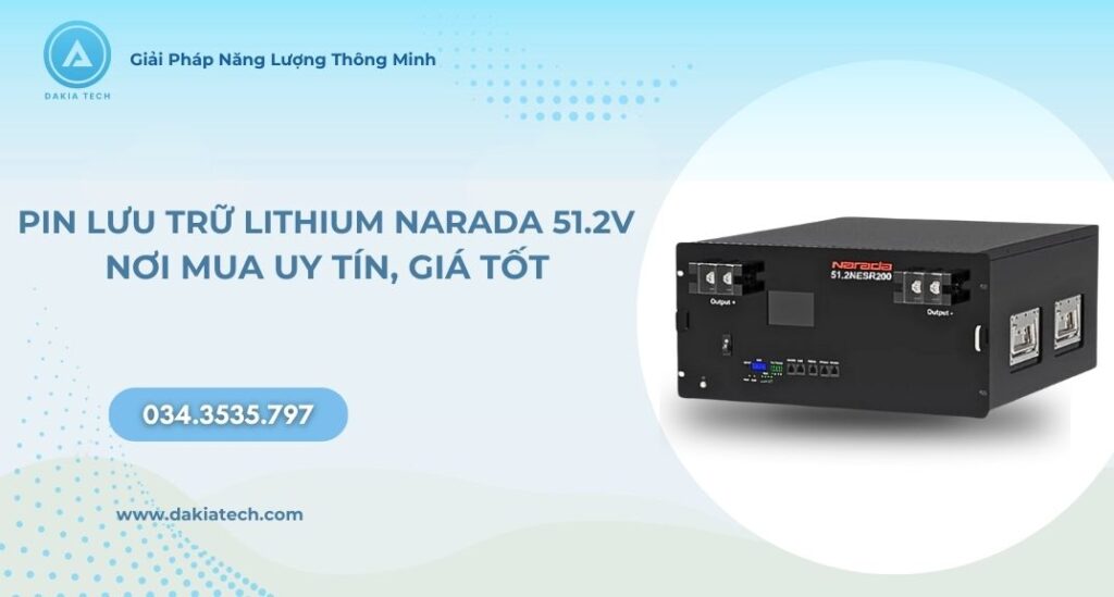 Pin Lưu Trữ Lithium Narada 51.2V - Nơi mua uy tín, giá tốt 1