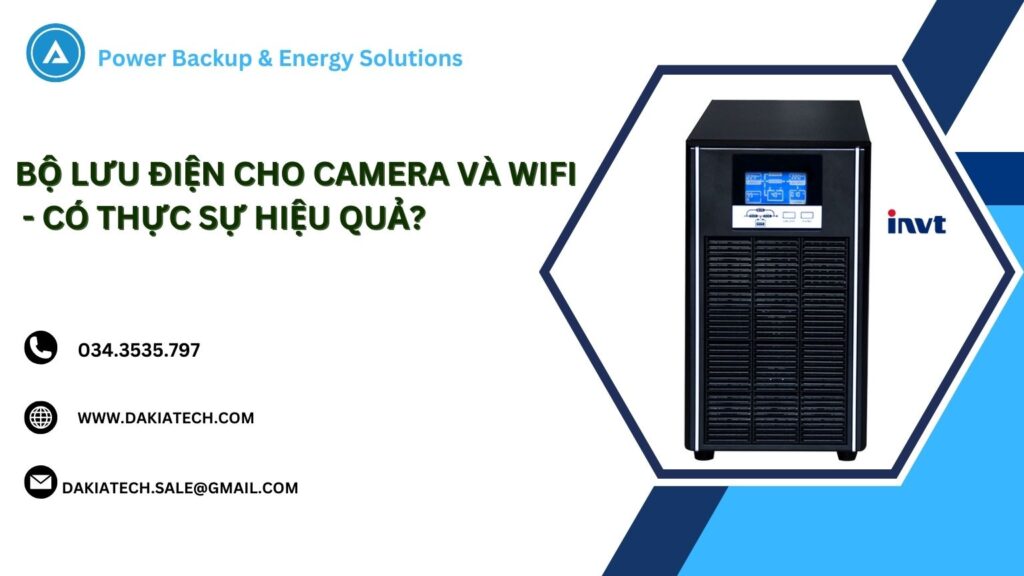 BỘ LƯU ĐIỆN CHO CAMERA VÀ WIFI - CÓ THỰC SỰ HIỆU QUẢ