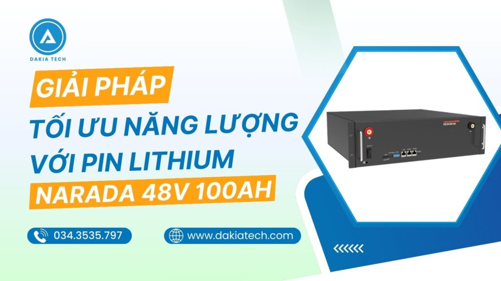 Giải pháp tối ưu năng lượng với Pin Lithium Narada 48V 100Ah