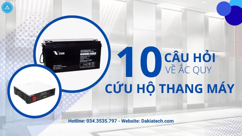 10 câu hỏi về ắc quy cứu hộ thang máy thường gặp 6 10 câu hỏi về ắc quy cứu hộ thang máy thường gặp