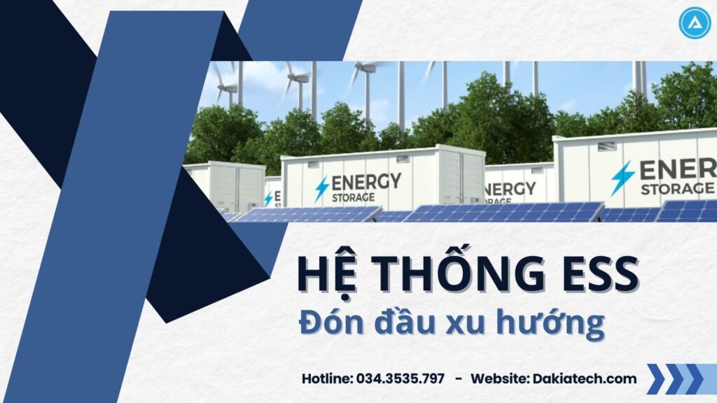 Xu hướng phát triển hệ thống lưu trữ năng lượng ESS trong tương lai 7 Xu hướng phát triển hệ thống lưu trữ năng lượng ESS trong tương lai