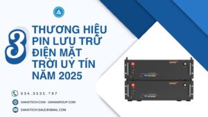 3 thương hiệu pin lưu trữ điện mặt trời uy tín năm 2025 1