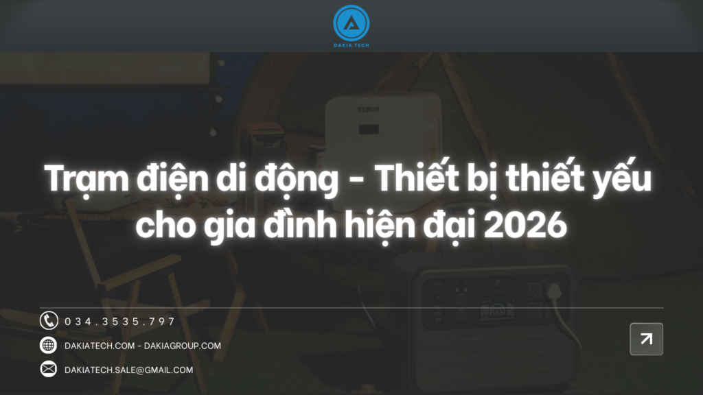 Trạm điện di động - Thiết bị thiết yếu cho gia đình hiện đại 2026 1 Trạm điện di động