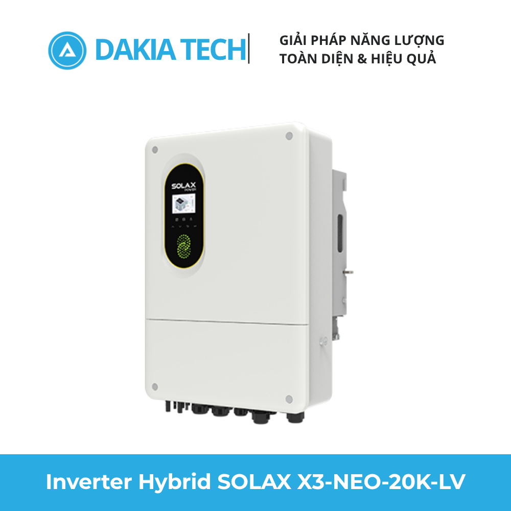2026 - THỜI ĐIỂM ĐIỆN MẶT TRỜI BÙNG NỔ 3 Inverter Hybrid SOLAX X3-NEO-20K-LV