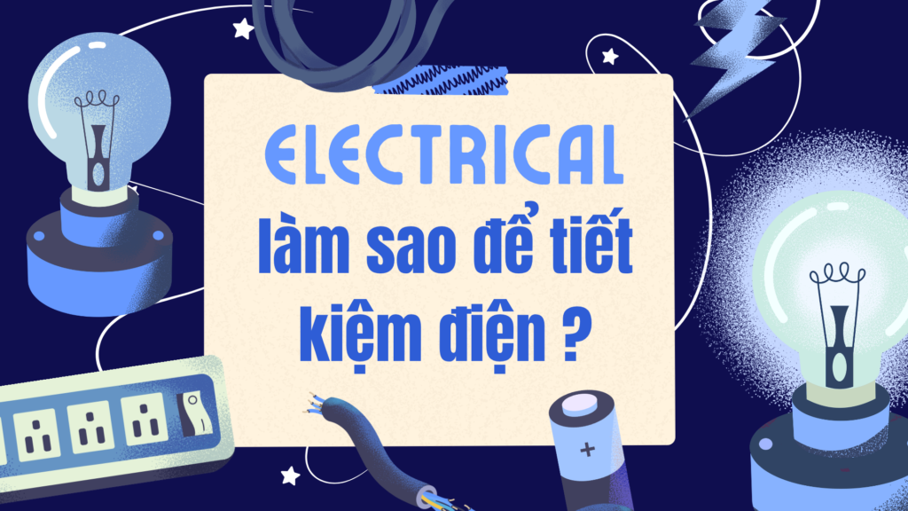 5 cách tiết kiệm điện hiệu quả năm 2026 2 làm sao để tiết kiệm điện