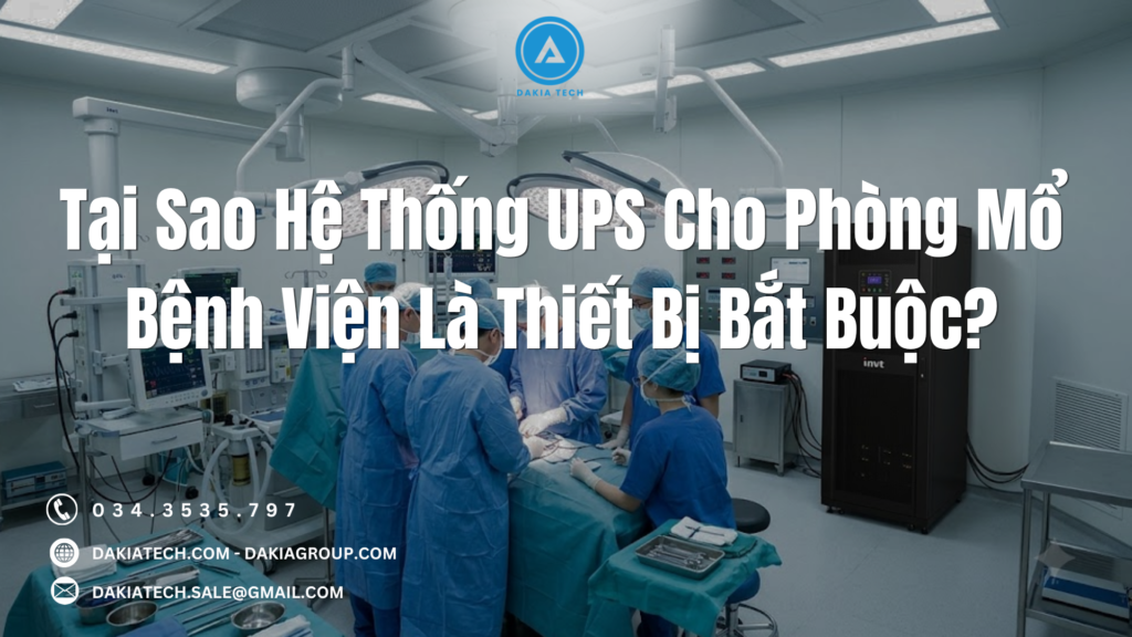 Tại Sao Hệ Thống UPS Cho Phòng Mổ Bệnh Viện Là Thiết Bị Bắt Buộc? 1 Tại Sao Hệ Thống UPS Cho Phòng Mổ Bệnh Viện Là Thiết Bị Bắt Buộc