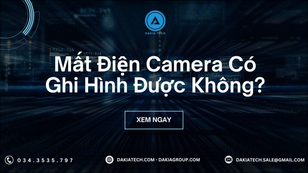 Giải Pháp Nguồn dự phòng cho camera. Mất Điện Camera Có Ghi Hình Được Không? 1 Giải Pháp Nguồn dự phòng cho camera. Mất Điện Camera Có Ghi Hình Được Không
