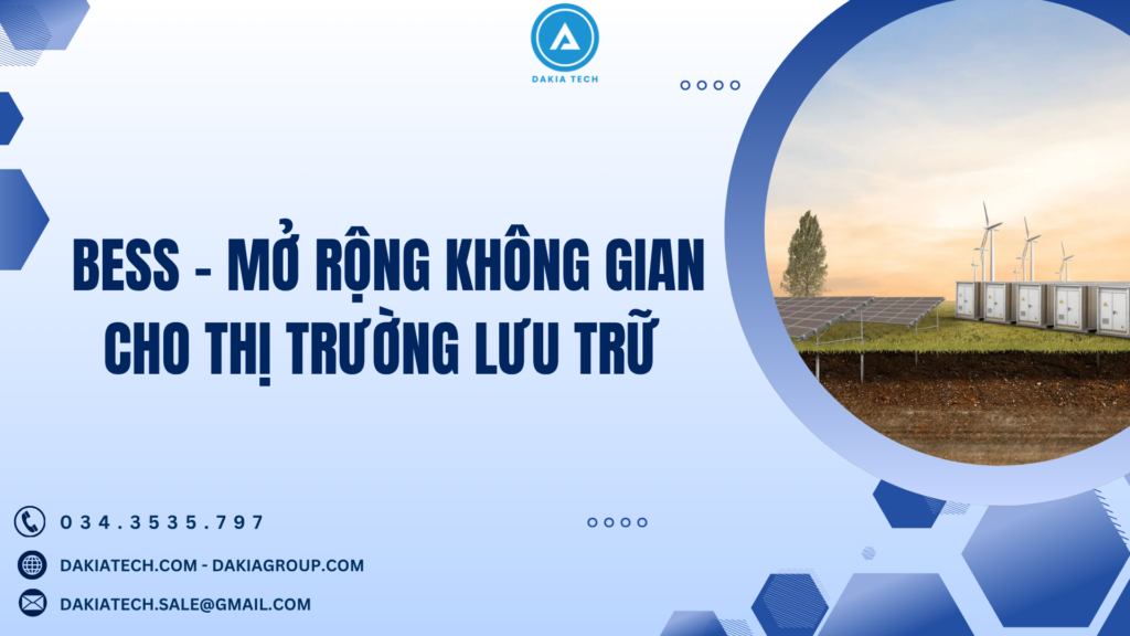 BESS MỞ RỘNG KHÔNG GIAN CHO THỊ TRƯỜNG LƯU TRỮ NĂNG LƯỢNG 1 BESS MỞ RỘNG KHÔNG GIAN CHO THỊ TRƯỜNG LƯU TRỮ NĂNG LƯỢNG 1